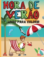 Hora de Ver�o Livro para Colorir: P�ginas Coloridas de Ver�o e Vida na Praia para Crian�as - F�rias de Ver�o - Tema de Praia - Livro de colorir para Meninos e Meninas 0384805280 Book Cover