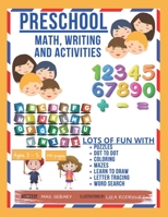 preschool math, writing and activities: lots of fun with puzzles, dot to dot , shapes, animals, coloring, mazes, learn to draw, letter tracing and word search. large size 8.5x11 in 140 pages ages 3-5 B08BWFKYWM Book Cover