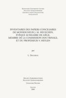 Inventaires Des Papiers Conciliaires de Monseigneur J.M. Heuschen, Eveque Auxiliaire de Liege, Membre de la Commission Doctrinale, Et Du Professeur V. 9042915854 Book Cover
