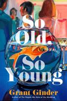 So Old, So Young: A Novel 1668227118 Book Cover
