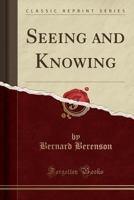 Seeing and Knowing 1258791056 Book Cover