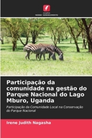 Participação da comunidade na gestão do Parque Nacional do Lago Mburo, Uganda (Portuguese Edition) 6208334462 Book Cover