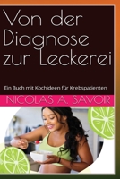 Von der Diagnose zur Leckerei: Ein Buch mit Kochideen für Krebspatienten B0BW36MK5D Book Cover