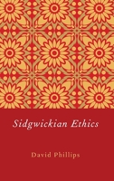Sidgwickian Ethics 0199778914 Book Cover