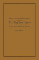 Die Registersachen in Der Gerichtlichen Praxis: Handelsregister Genossenschafts-, Vereins-, Guterrechts-, Muster-, Schiffs- Und Schiffsbauwerks-Register 3662274329 Book Cover