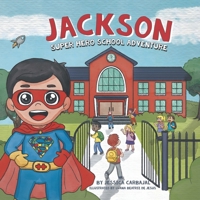 Jackson Super Hero School Adventure 1088090710 Book Cover