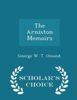The Arniston Memoirs; Three Centuries of a Scotish House, 1571-1838; Edited From the Family Papers 3337233627 Book Cover
