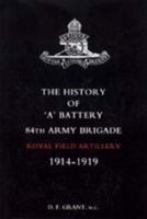History of Oao Battery 84th Army Brigade R.F.A. 1914-1919 184574084X Book Cover