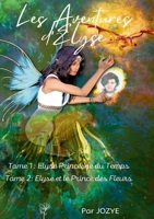 Les Aventures d'Elyse Princesse du Temps 2322377422 Book Cover