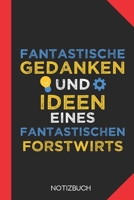 Fantastische Gedanken eines Forstwirts: Notizbuch mit 120 Karierten Seiten im Format A5 (6x9 Zoll) 1712694650 Book Cover