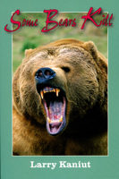Some Bears Kill: True-Life Tales of Terror 1571572937 Book Cover