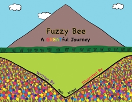 Fuzzy Bee: A GREATful Journey 1777183111 Book Cover