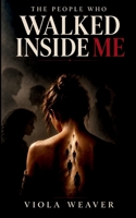 The People Who Walked Inside Me 5918130144 Book Cover