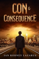 Con & Consequence B0B92RGD9G Book Cover