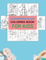 Grandparents Day Coloring Book For Kids: Grandparents Day Coloring Book For Adults B0BCCYRG1L Book Cover