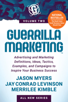 Guerrilla Marketing Volume 2: Advertising and Marketing Definitions, Ideas, Tactics, Examples, and Campaigns to Inspire Your Business Success 1631957465 Book Cover