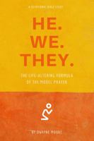 HE. WE. THEY. The Life-Altering Formula of the Model Prayer 0578265060 Book Cover