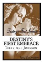 Destiny's First Embrace 1468073273 Book Cover