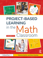 Project-Based Learning in the Math Classroom: Grades 3-5 1646322088 Book Cover