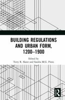 Building Regulations and Urban Form, 1200-1900 1472485378 Book Cover