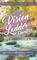 Vision Ladder Devotion: A 100 Days Devotional Book 1631291564 Book Cover