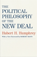 The Political Philosophy of the New Deal 0807160334 Book Cover