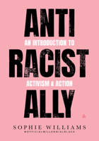 Anti-racist Ally: An Introduction to Activism and Action; Library Edition 0063081350 Book Cover