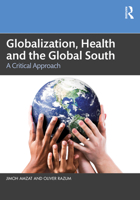 Globalization, Health and the Global South: A Critical Approach 1032126655 Book Cover