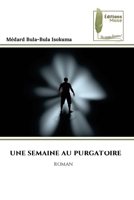 Une Semaine Au Purgatoire (French Edition) 6207815238 Book Cover