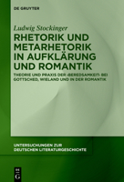 Rhetorik Und Metarhetorik in Aufklärung Und Romantik: Theorie Und Praxis Der 'Beredsamkeit' Bei Gottsched, Wieland Und in Der Romantik 3111037185 Book Cover