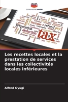 Les recettes locales et la prestation de services dans les collectivités locales inférieures (French Edition) 6207680286 Book Cover