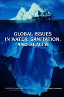 Global Issues in Water, Sanitation, and Health: Workshop Summary 0309138728 Book Cover