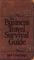 The Business Travel Survival Guide 0471530751 Book Cover