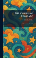 The Vanishing Comrade: A Mystery Story for Girls 936292336X Book Cover