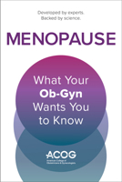 Menopause: What Your Ob-GYN Wants You to Know 1948258633 Book Cover