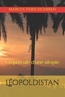 Léopoldistan: Crépuscule d’une utopie (French Edition) B0DW45X8WP Book Cover