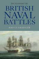 Dictionary of British Naval Battles 1783271647 Book Cover
