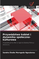 Przywództwo kobiet i dynamika spoleczno-kulturowa 6209261329 Book Cover