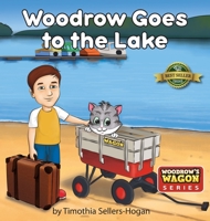 Woodrow Goes to the Lake 1774821168 Book Cover