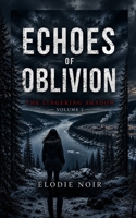 ECHOES OF OBLIVION: The Lingering Shadow - Volume 2 B0H6SBW4S2 Book Cover
