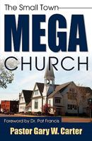 The Small Town Mega Church 1926676904 Book Cover