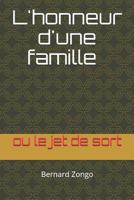 L'honneur d'une famille: ou le jet de sort 1093652594 Book Cover