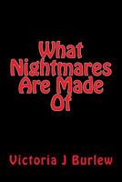 What Nightmares Are Made Of 1484823702 Book Cover