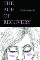 The Age of Recovery 1312367164 Book Cover