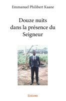 Douze nuits dans la présence du Seigneur (French Edition) 2414106727 Book Cover