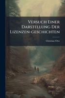 Versuch Einer Darstellung Der Lizenzen-geschichten 1248701380 Book Cover