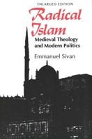 Radical Islam: Medieval Theology and Modern Politics, Enlarged Edition 0300049153 Book Cover