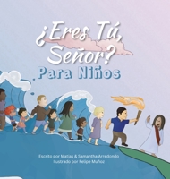 ¿Eres Tú, Señor? Para Niños (Spanish Edition) B0F16GGVMJ Book Cover