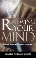 Renewing Your Mind 1942724047 Book Cover