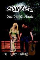 Crossroads: One Day of Magic 1591139031 Book Cover